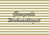 Glanzvolle Weihnachtszeit „Kunst und Dekoratives“ 
